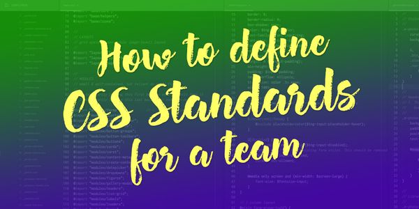How to Define CSS Standards for a Team